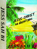Jesus-Christ Ne Deçoit Pas【TAPE】-JESS SAH BI