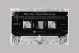 Orchestrated Energy【TAPE】- Dday One