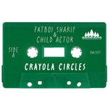 Crayola Circles【TAPE】- Fatboi Sharif & Child Actor