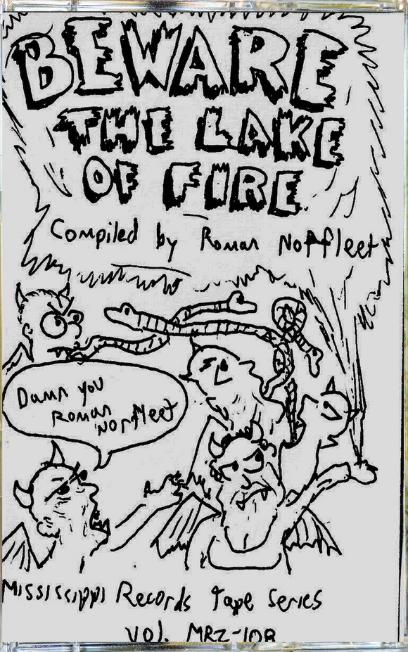 Beware the Lake of Fire 【TAPE】- Roman Norfleet（VA.）