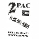 IN HIS OWN WORDS【TAPE】- 2PAC