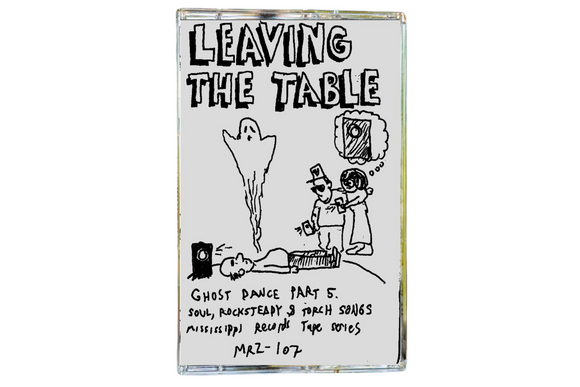 Leaving the Table-Ghost Dance Pt5【TAPE】-V.A