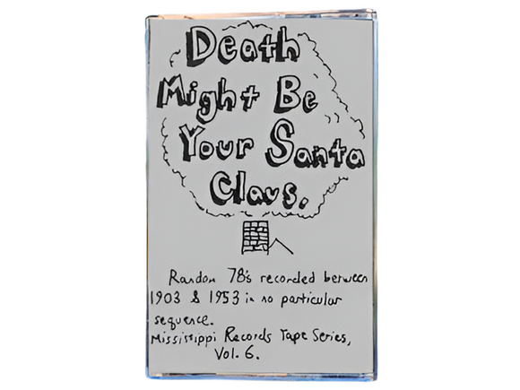 Death Might Be Your Santa Claus【TAPE】 - Various Artist
