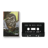 Even the Devil Smiles【TAPE】- .idk.