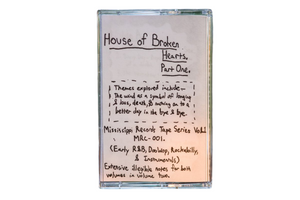 House of Broken Hearts. Part One.【TAPE】-V.A