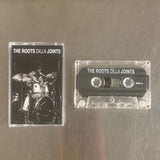 Dilla Joints【TAPE】- The Roots