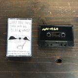 What Are These Things With Big Black Wings?【TAPE】- Various Artist