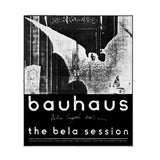 The Bela Session【POSTER】-  Bauhaus