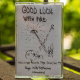Good Luck With Fire (Tough rock / Reflective music)【TAPE】-V.A