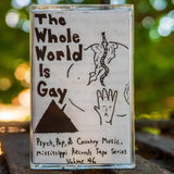 The Whole World Is Gay (Psych, pop and country music)【TAPE】-V.A