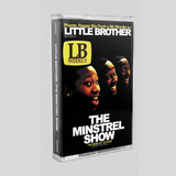 The Minstrel Show【TAPE】 - Little Brother