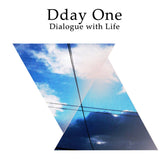 Dialogue with Life 【TAPE】-  Dday One