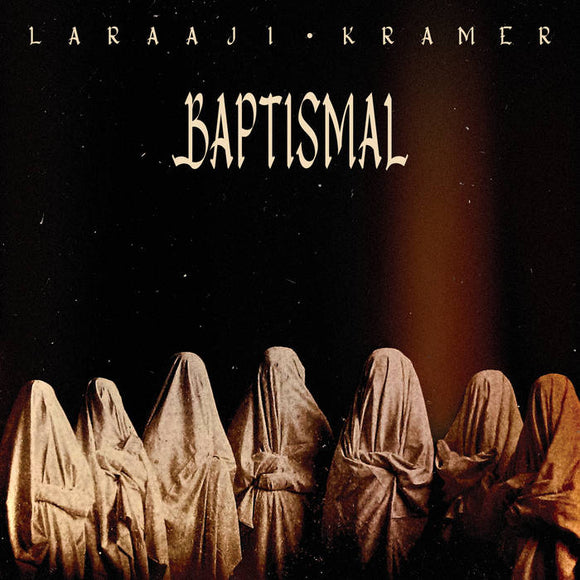 Baptismal 【TAPE】-  Laraaji & Kramer