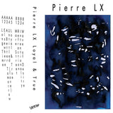 Loyal & True （＋DL）【TAPE】- Pierre LX