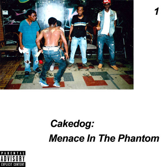 Menace In The Phantom 【TAPE】- Cakedog