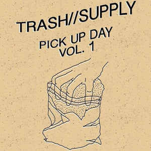 PICK UP DAY VOL. 1 【TAPE】- TRASH//SUPPLY