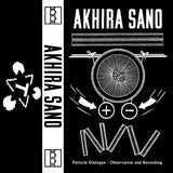 Particle Dialogue - Observation and Recording【TAPE】- Akhira Sano