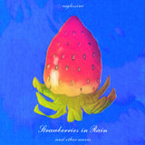 Strawberries In Rain 【TAPE】- Euglossine