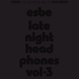 Late Night Headphones Vol. 3【TAPE】- Esbe