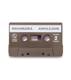 Mahamudra【TAPE】- ANKHLEJOHN