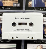 PAST TA PRESENT【TAPE】- MISTA PHAT WILL