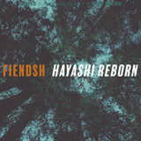 Hayashi Reborn【TAPE】- Fiendsh