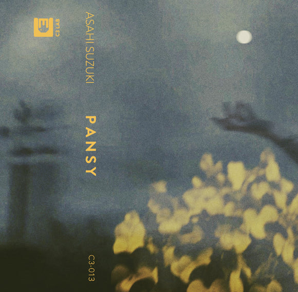 Pansy【TAPE】- Asahi Suzuki