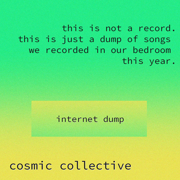 internet dump 【TAPE】- cosmic collective