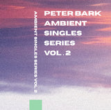 Ambient Singles Series Vol. 2【TAPE】- PETER BARK